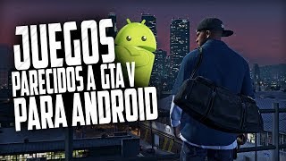 LOS JUEGOS PARECIDOS A GTA 5 PARA ANDROID - [2019] | EN ESPAÑOL