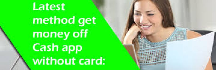 Know the simplest method to get money off Cash App without card. Cover Image