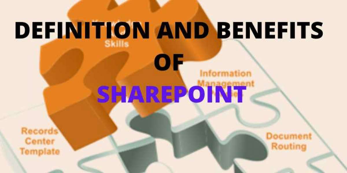 DEFINITION AND BENEFITS OF SHAREPOINT