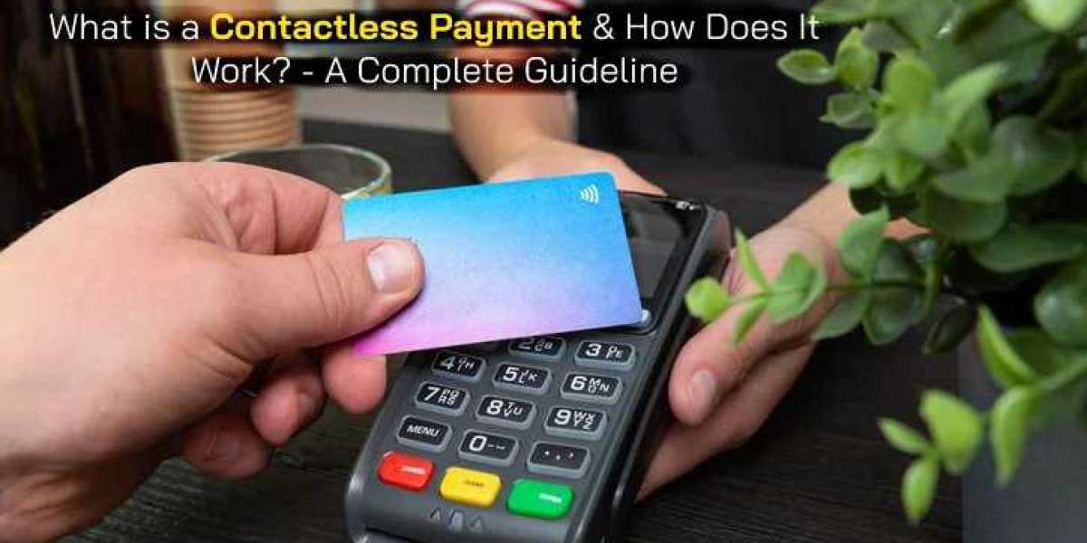 What is a Contactless Payment & How Does It Work? - A Complete Guideline