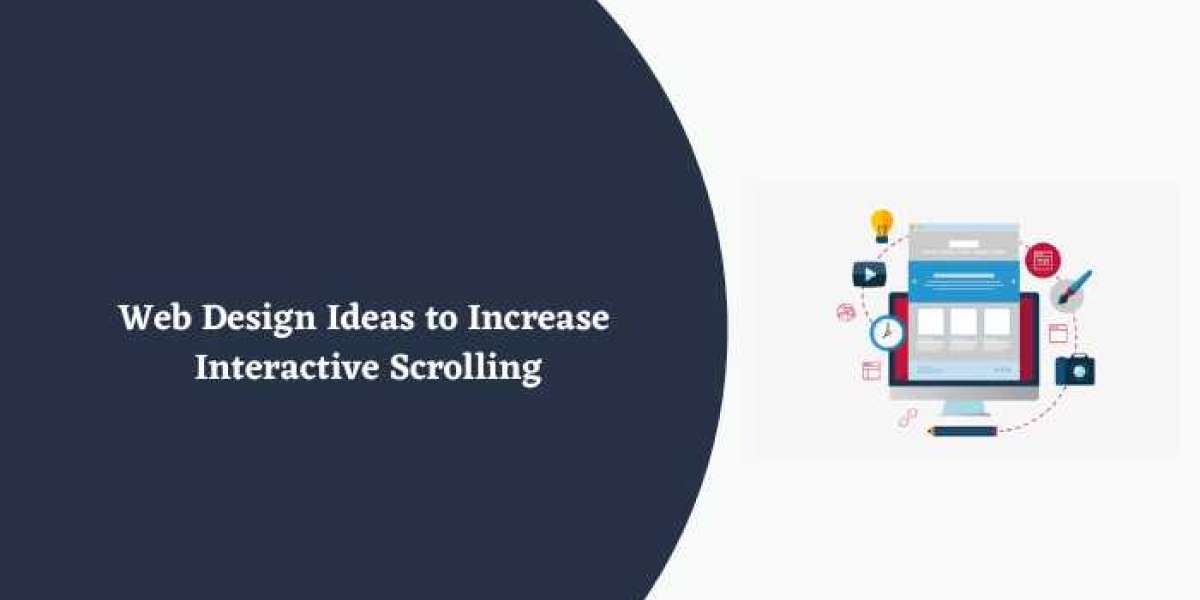 Web Design Ideas to Increase Interactive Scrolling