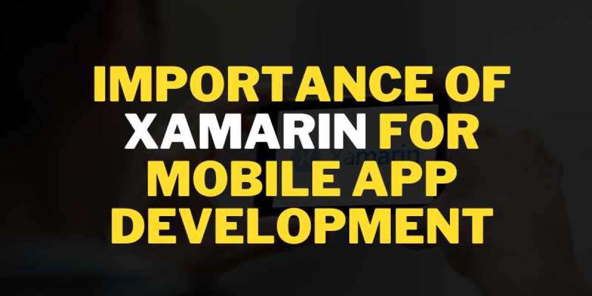 Importance of Xamarin for Mobile App Development