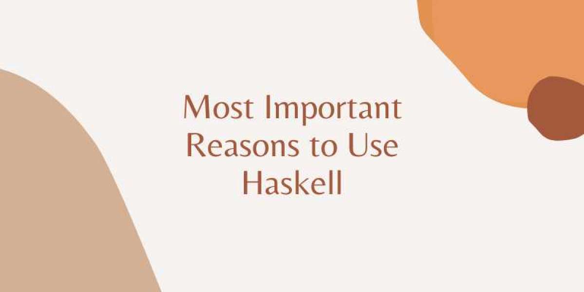 Most Important Reasons to Use Haskell