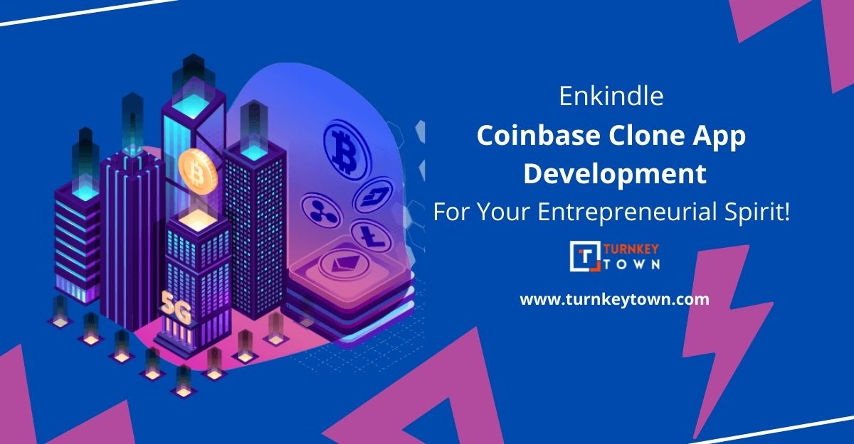 Enkindle Coinbase Clone App Development For Your Entrepreneurial Spirit!