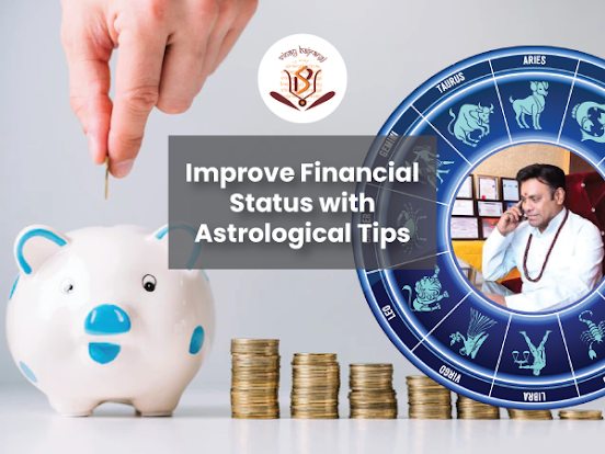 Improve Financial Status with Astrological Tips – My Kundli
