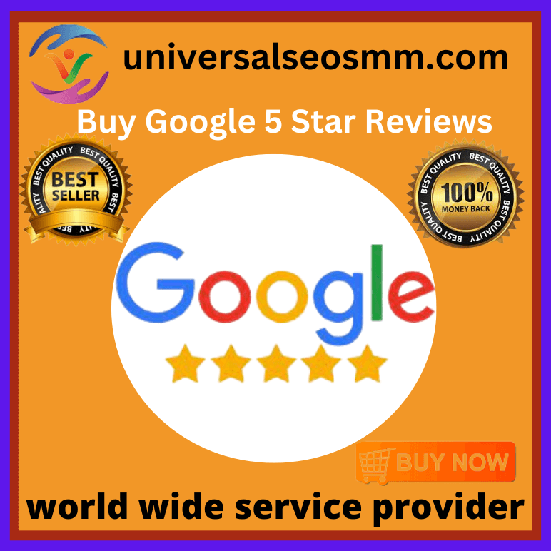 Buy Google 5 Star Reviews - universalseosmm