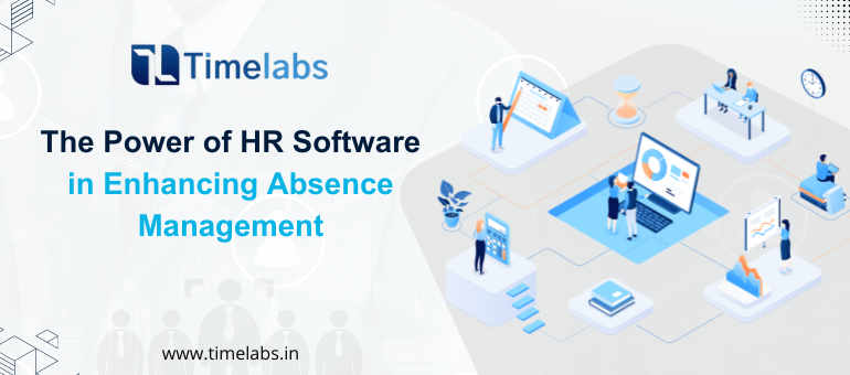 The Power of HR Software in Enhancing Absence Management